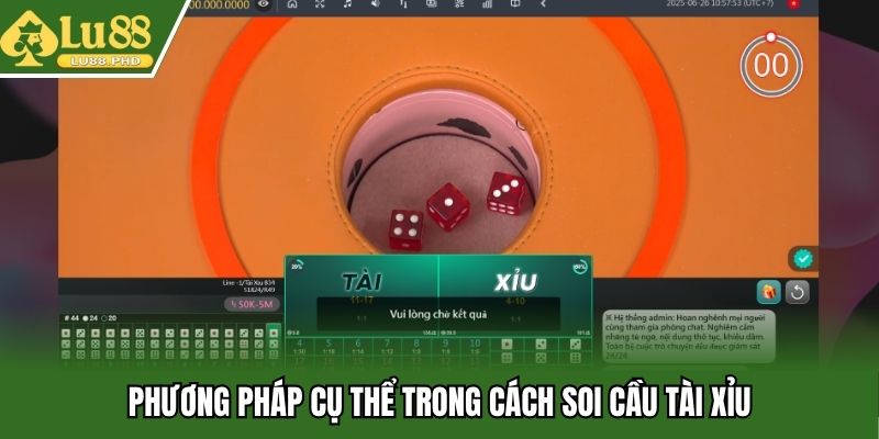 Phương pháp cụ thể trong cách soi cầu tài xỉu