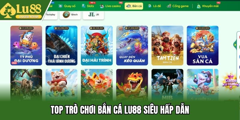 Top trò chơi bắn cá LU88 siêu hấp dẫn